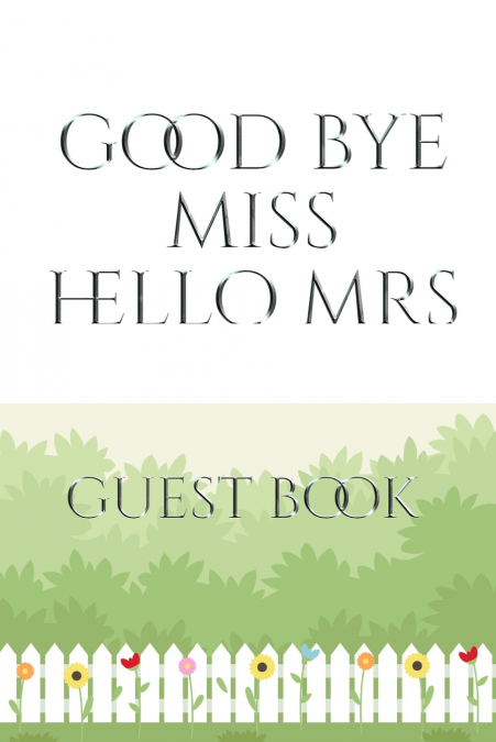 Bridal Guest Book Good Bye Miss  Hello Mrs