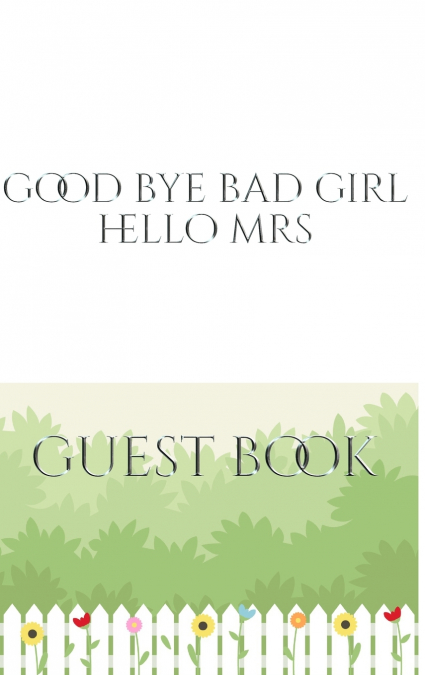 Good Bye Bad Girl Hello Mrs  Bridal shower Guest Book