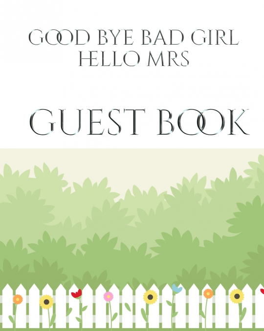 Bridal Shower Guest  Book Good  Bye Bad Girl Hello Mrs mega 480 pages 8x10