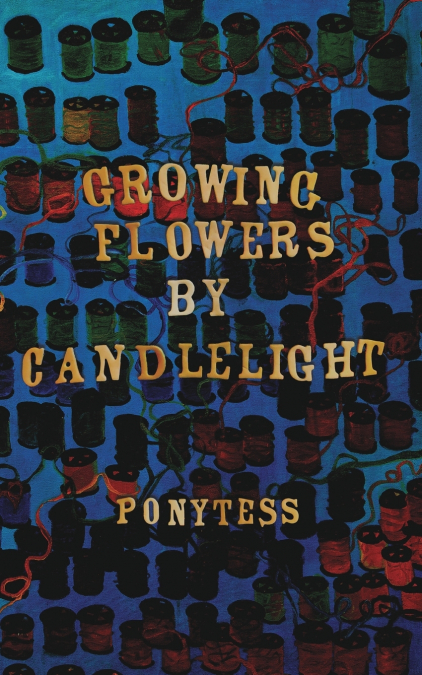 Growing Flowers By Candlelight