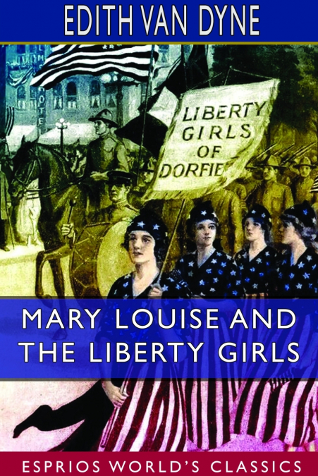 Mary Louise and the Liberty Girls (Esprios Classics)