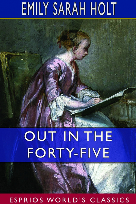 Out in the Forty-Five (Esprios Classics)