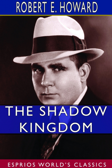 The Shadow Kingdom (Esprios Classics)
