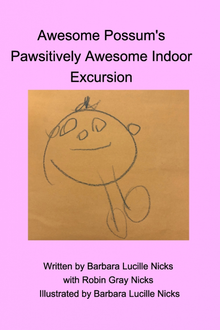 Awesome Possum’s Pawsitively Awesome Indoor Excursion