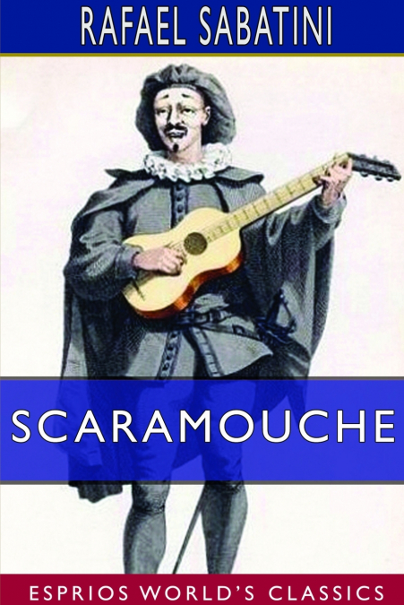 Scaramouche (Esprios Classics)