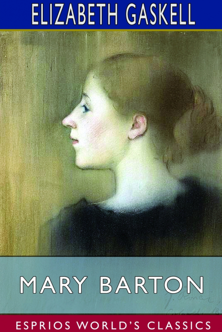 Mary Barton (Esprios Classics)