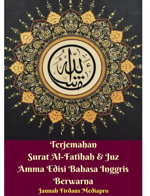 Terjemahan Surat Al-Fatihah Dan Juz Amma Edisi Bahasa Inggris Berwarna Hardcover Version