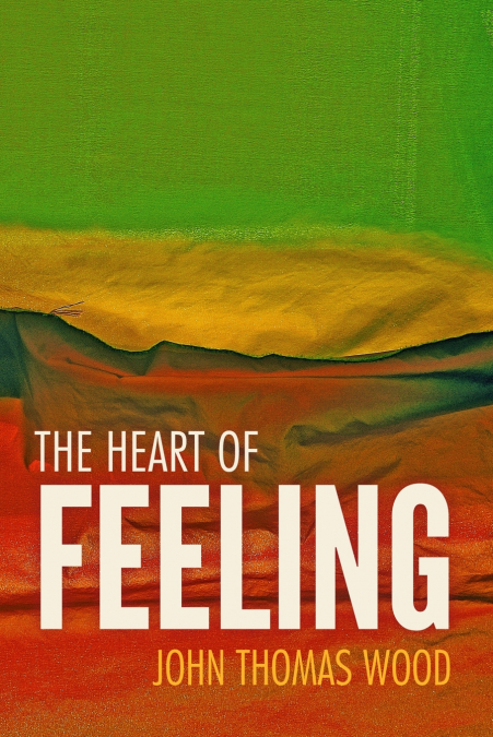 The Heart of Feeling