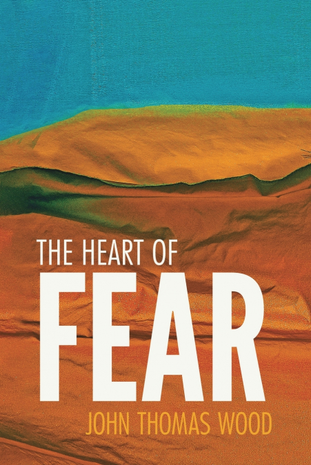 The Heart of Fear