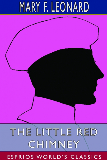 The Little Red Chimney (Esprios Classics)