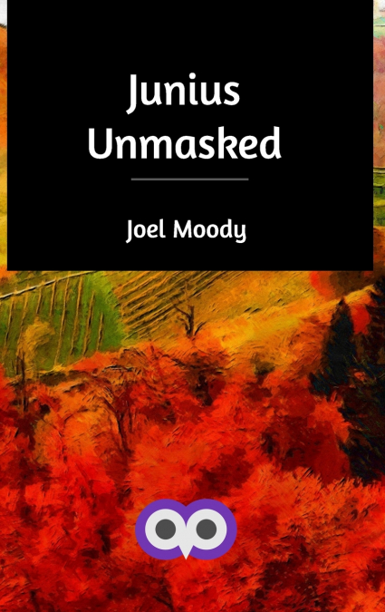 Junius Unmasked