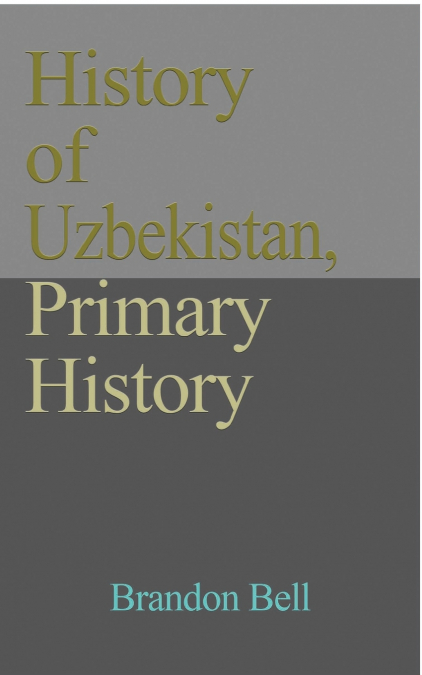 History of Uzbekistan, Primary History