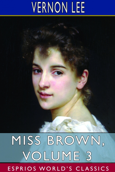 Miss Brown, Volume 3 (Esprios Classics)