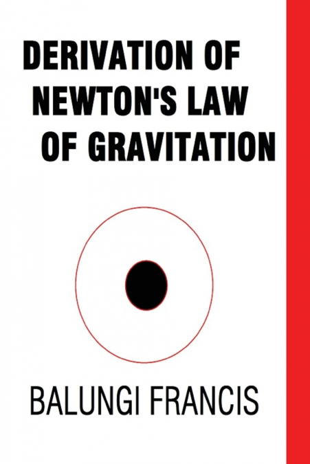 Derivation of Newton’s Law of Gravitation
