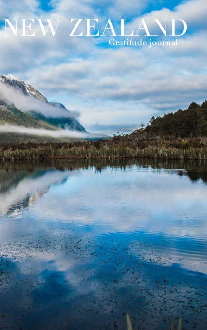 New Zealand  Mirror Lake  blank page Gratitude journal $ir Michael Huhn