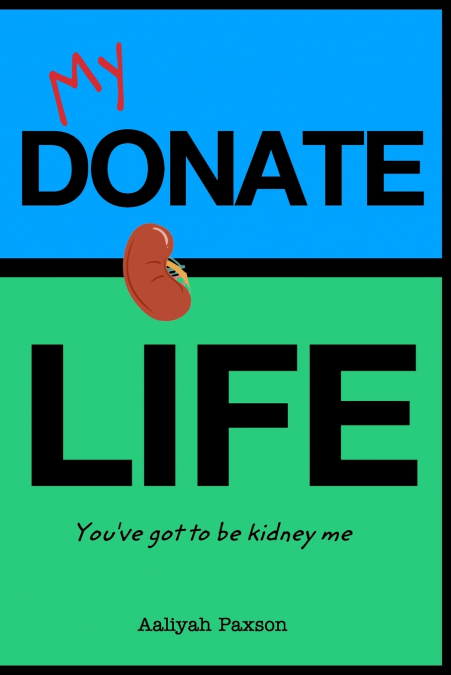 You’ve Got to be Kidney Me