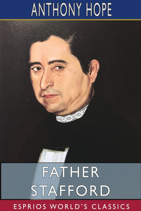 Father Stafford (Esprios Classics)