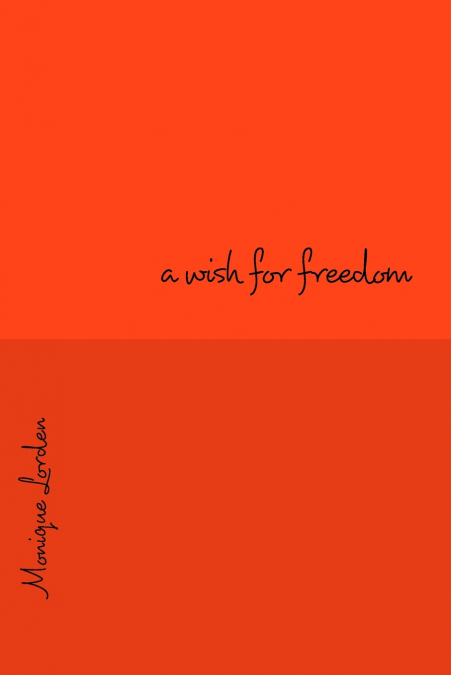 a wish for freedom