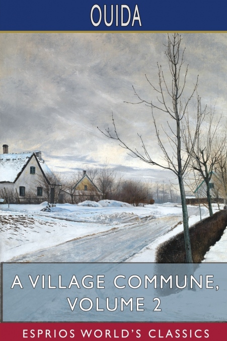 A Village Commune, Volume 2 (Esprios Classics)