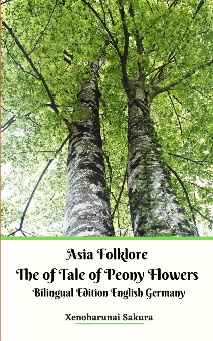 Asia Folklore The of Tale of Peony Flowers Bilingual Edition English Germany