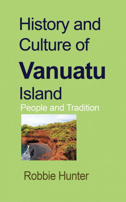 History and Culture of Vanuatu Island
