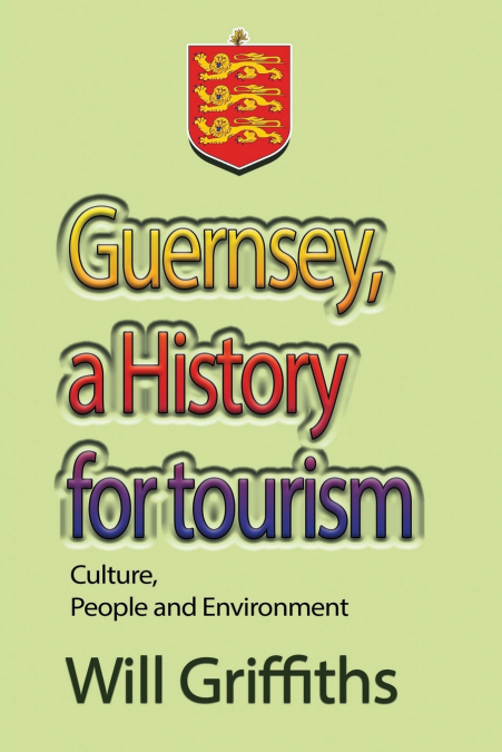 Guernsey, a History for tourism