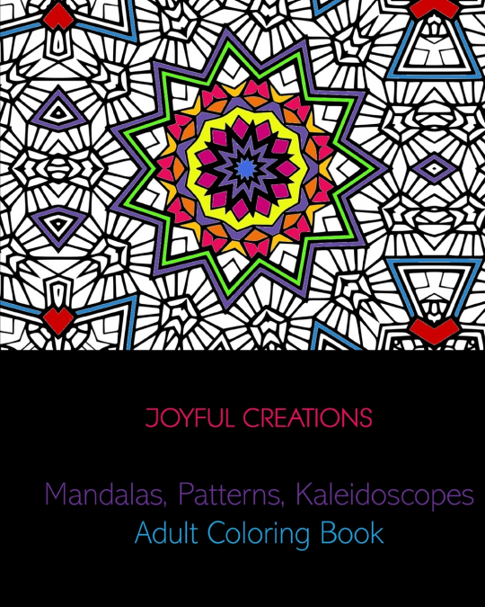 Mandalas, Patterns, Kaleidoscopes