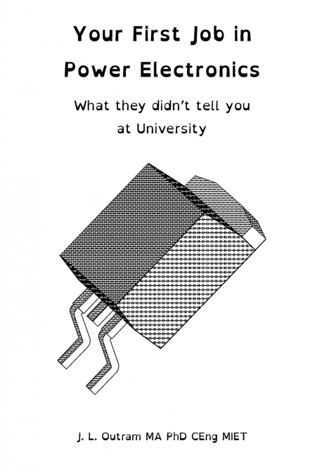 Your First Job in Power Electronics - What they didn’t tell you at University