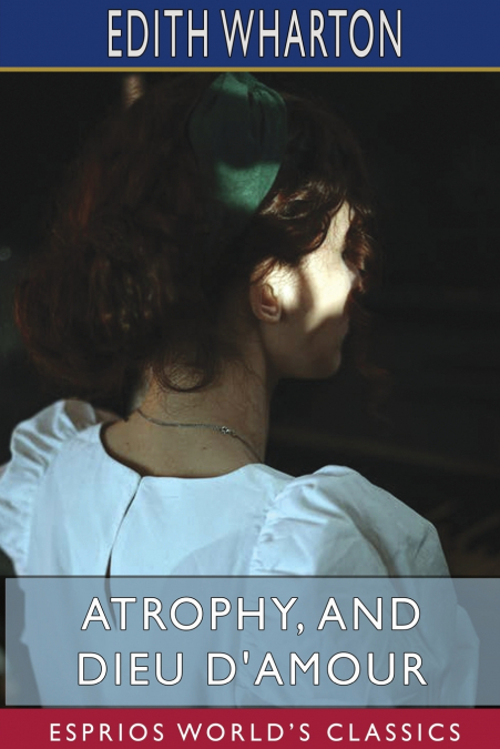 Atrophy, and Dieu D’Amour (Esprios Classics)