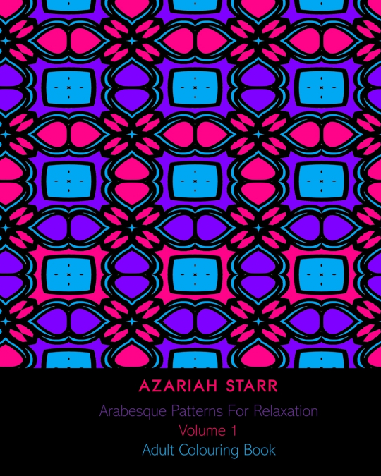 Arabesque Patterns For Relaxation Volume 1