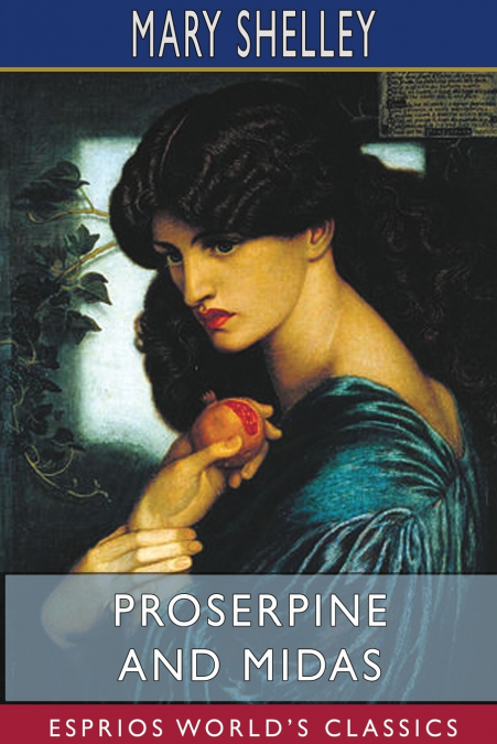 Proserpine and Midas (Esprios Classics)