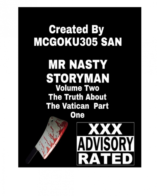 Mr. Nasty Storyman Volume Two  The Truth About The Vatican Part One