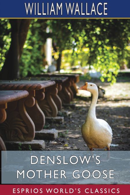 Denslow’s Mother Goose (Esprios Classics)
