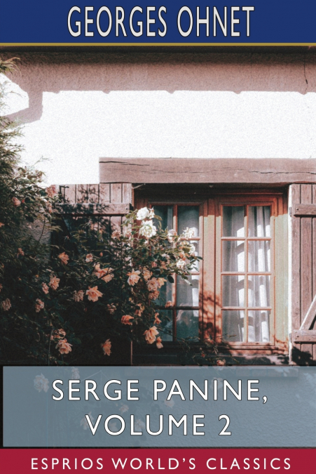 Serge Panine, Volume 2 (Esprios Classics)