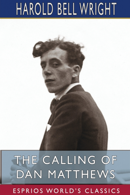 The Calling of Dan Matthews (Esprios Classics)