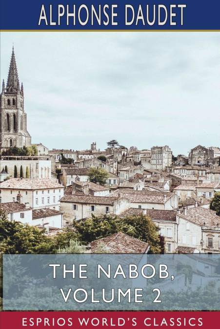 The Nabob, Volume 2 (Esprios Classics)