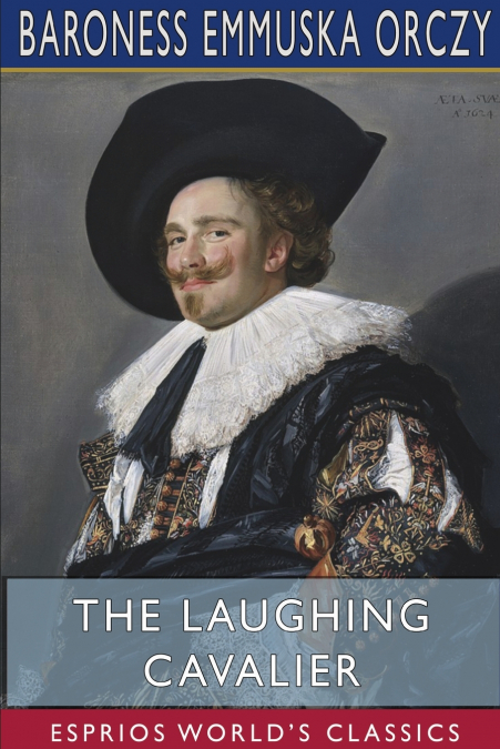 The Laughing Cavalier (Esprios Classics)