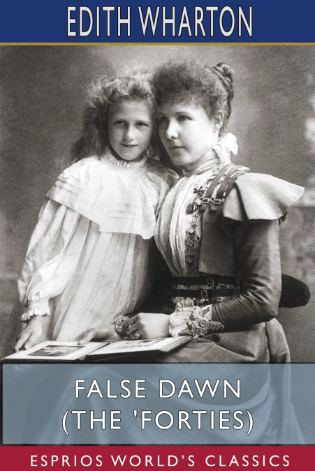 False Dawn (The ’Forties) (Esprios Classics)