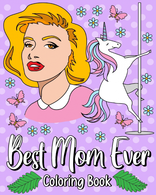 Best Mom Ever Coloring Book
