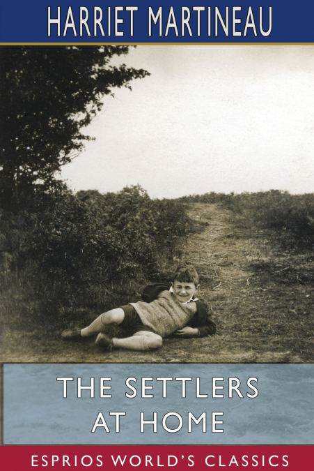 The Settlers at Home (Esprios Classics)