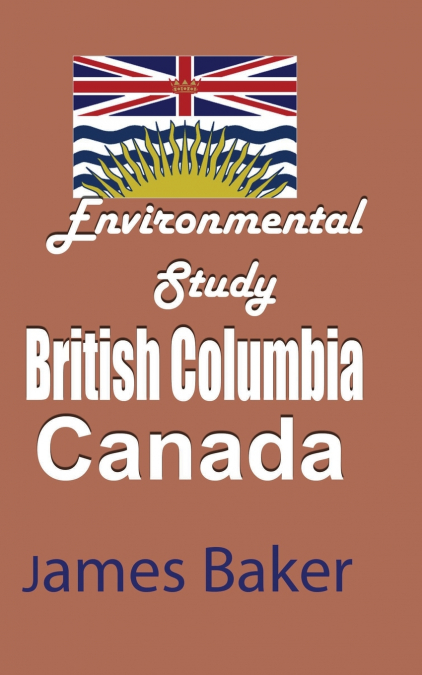 Environmental Study of British Columbia, Canada
