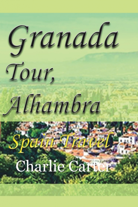 Granada Tour, Alhambra