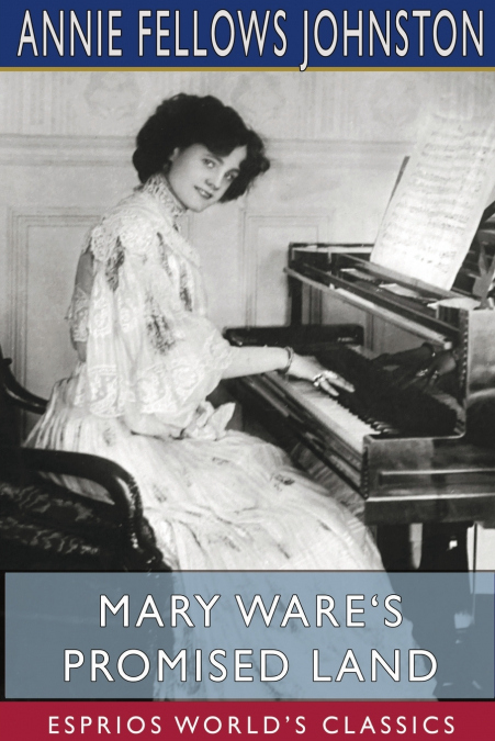Mary Ware’s Promised Land (Esprios Classics)