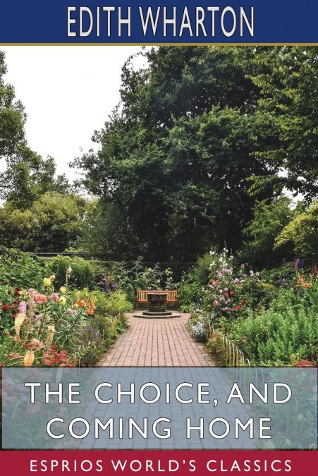 The Choice, and Coming Home (Esprios Classics)