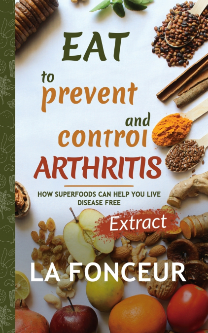 Eat to Prevent and Control Arthritis (Extract Edition) Full Color Print
