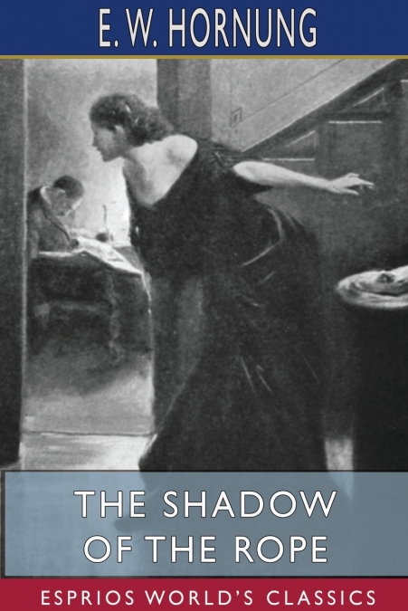 The Shadow of the Rope (Esprios Classics)