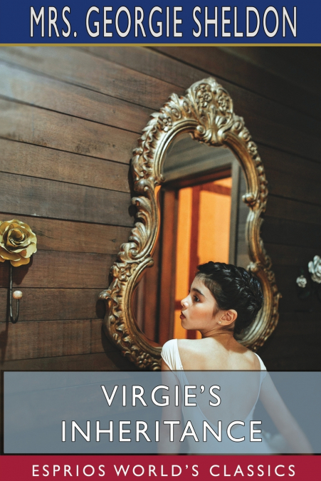 Virgie’s Inheritance (Esprios Classics)