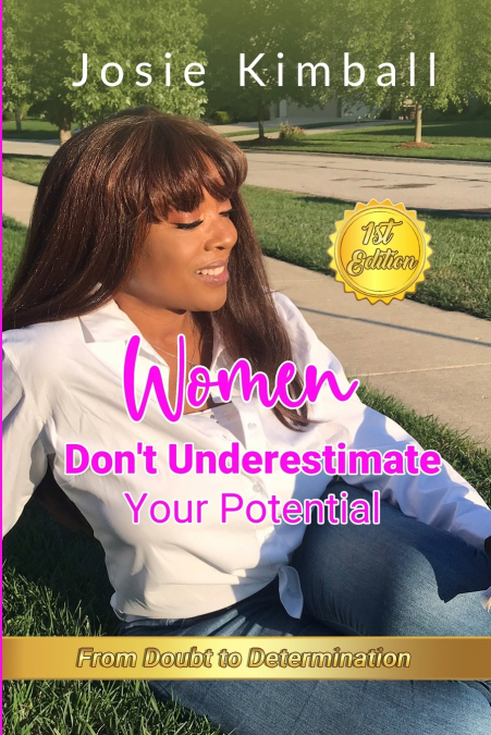 Women Don’t Underestimate Your Potential