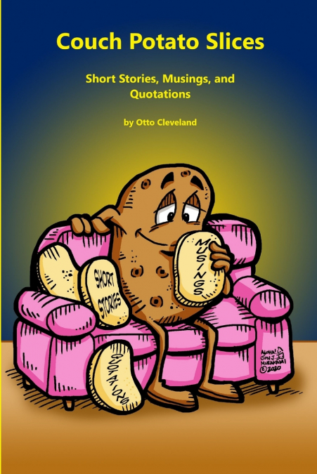 Couch Potato Slices Short Stories, Musings, and Quotations