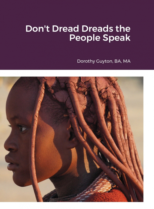 Don’t Dread Dreads the People Speak